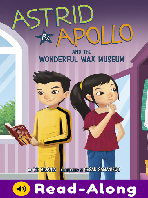 Title details for Astrid and Apollo and the Wonderful Wax Museum by César Samaniego - Available